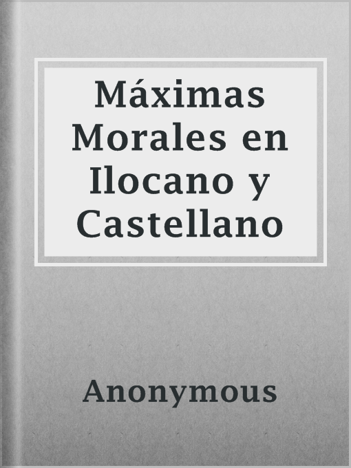 Title details for Máximas Morales en Ilocano y Castellano by Anonymous - Available